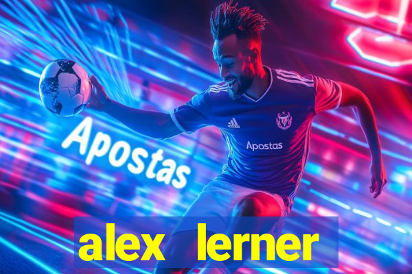 alex lerner jornalista fortuna